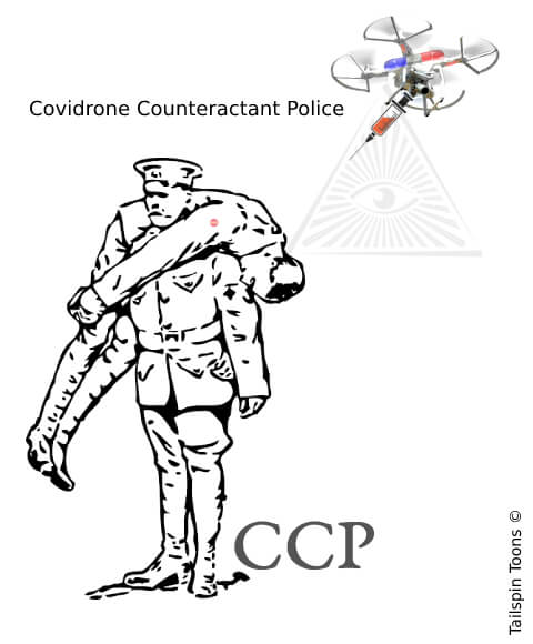 Image presenting a daily satire cartoon article post from Tailspin Toons February 5, 2021 titled "The CCP", about a drone of the Covidrone Counteractant Police, the CCP, swooping down and injecting a citizen overheard to have said he could not taste or smell. We hope you enjoy life's laughs, humor, revelry, satire and insights.