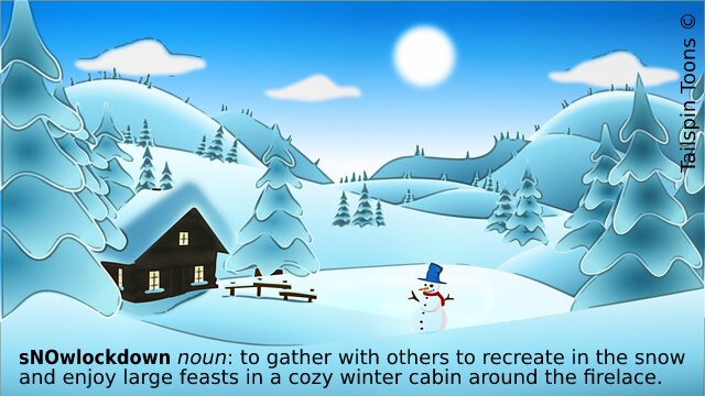 Image presenting a daily humor cartoon article post from Tailspin Toons February 27, 2021 titled "sNOwlockdown: A Definition", about no Covid-19 lockdowns in the snow. We hope you enjoy life's laughs, humor, revelry, satire and insights.