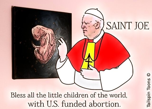 Image presenting a daily satire cartoon article post from Tailspin Toons February 9, 2021 titled "Saint Joe's New Order Of Catholicism, ‘Grab Bagtholicism’", about Joe Biden's presidential memorandum directing the U.S. tax funding of international abortion services. We hope you enjoy life's laughs, humor, revelry, satire and insights.